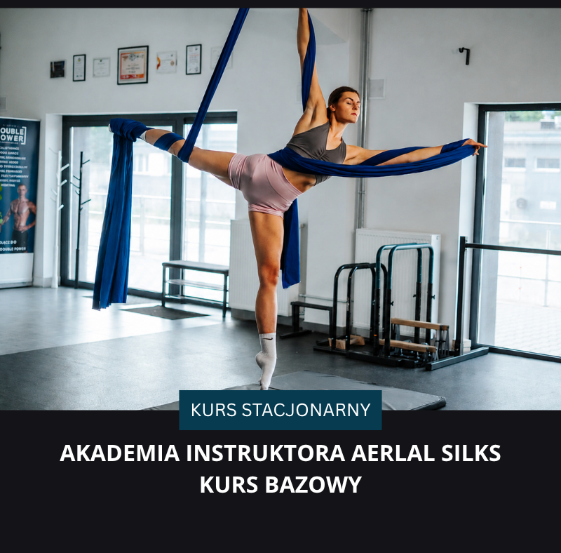 Akademia Instruktora AERIAL SILKS KURS BAZOWY EDYCJA 2027